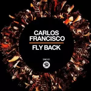 Carlos Francisco - Fly Back